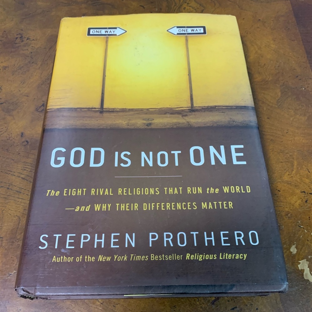 God Is Not One : The Eight Rival Religions That Run the World--And Why Their...